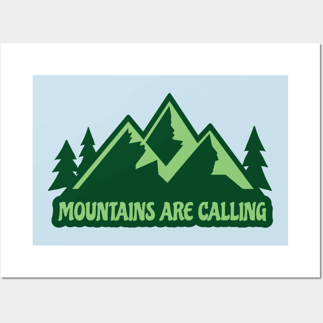 The Mountains Are Calling Wall Art by Graphic Roach